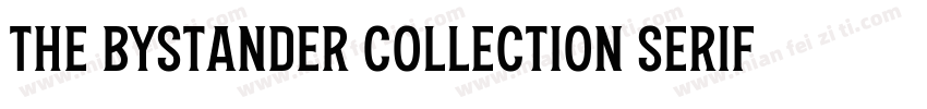 The Bystander Collection serif Regu字体转换